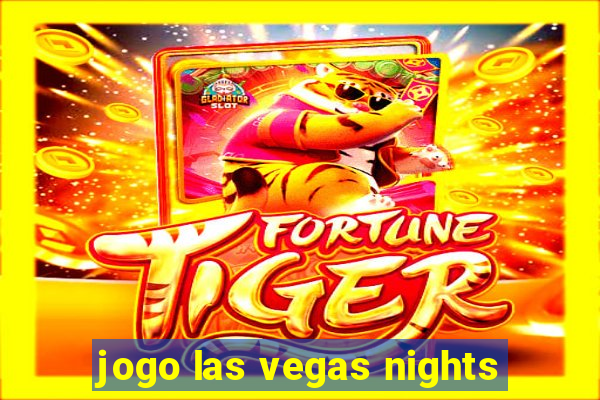 jogo las vegas nights